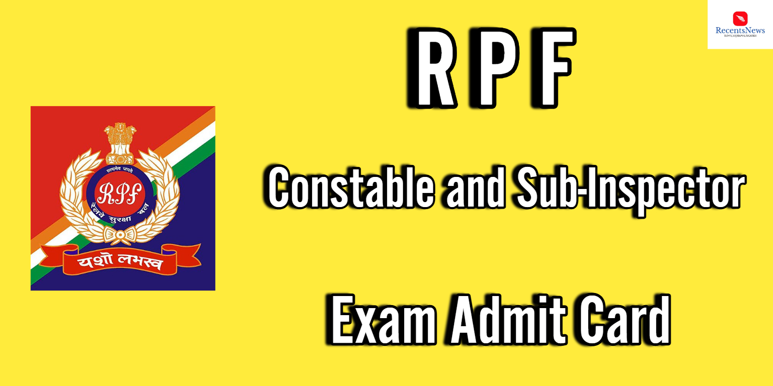 Railway Protection Force RPF Constable Admit Card 2024, Check SI and Constable CBT Exam Date and Paper Pattern